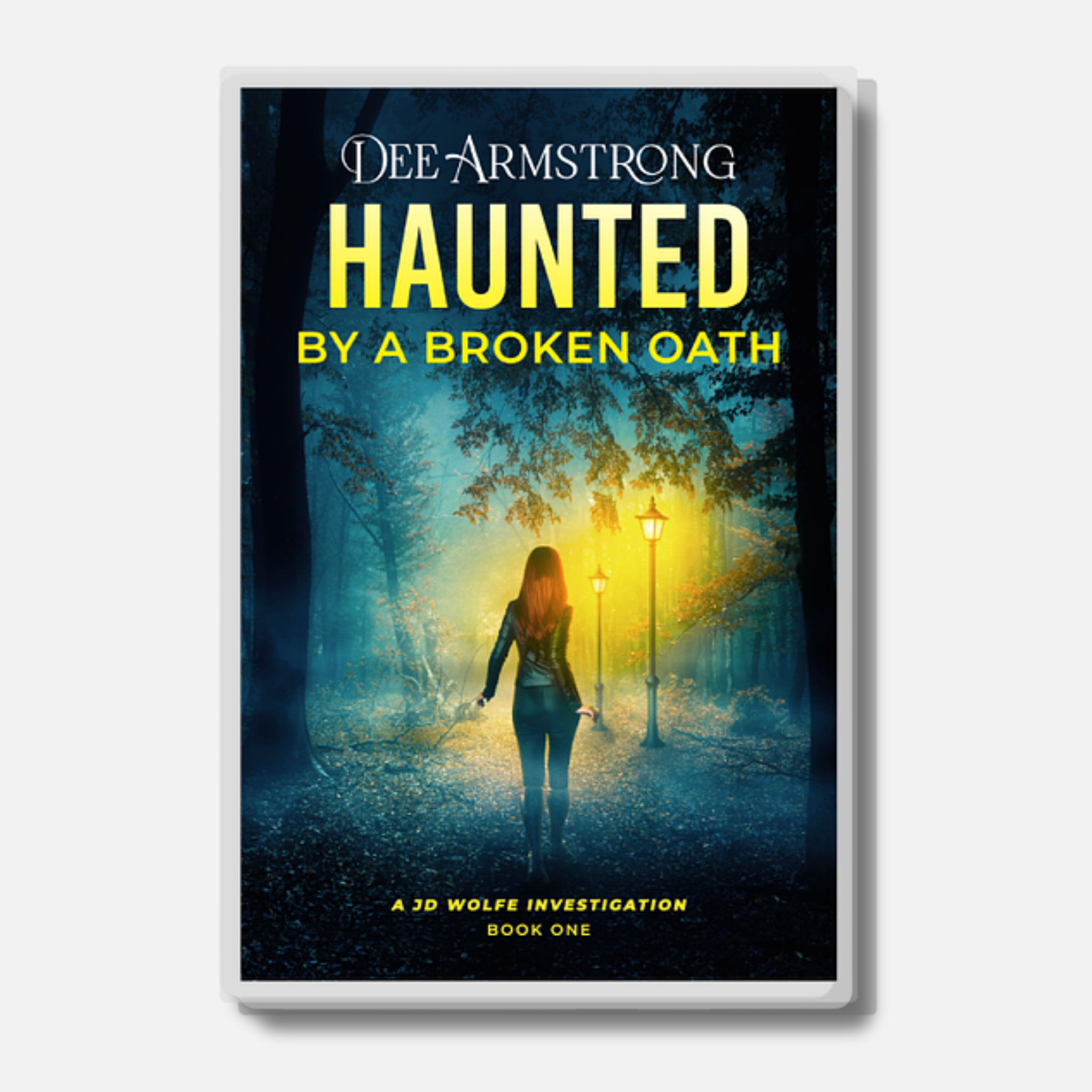 Book cover of 'Haunted by a Broken Oath' by Dee Armstrong with a silhouette of a person walking in a dark park.