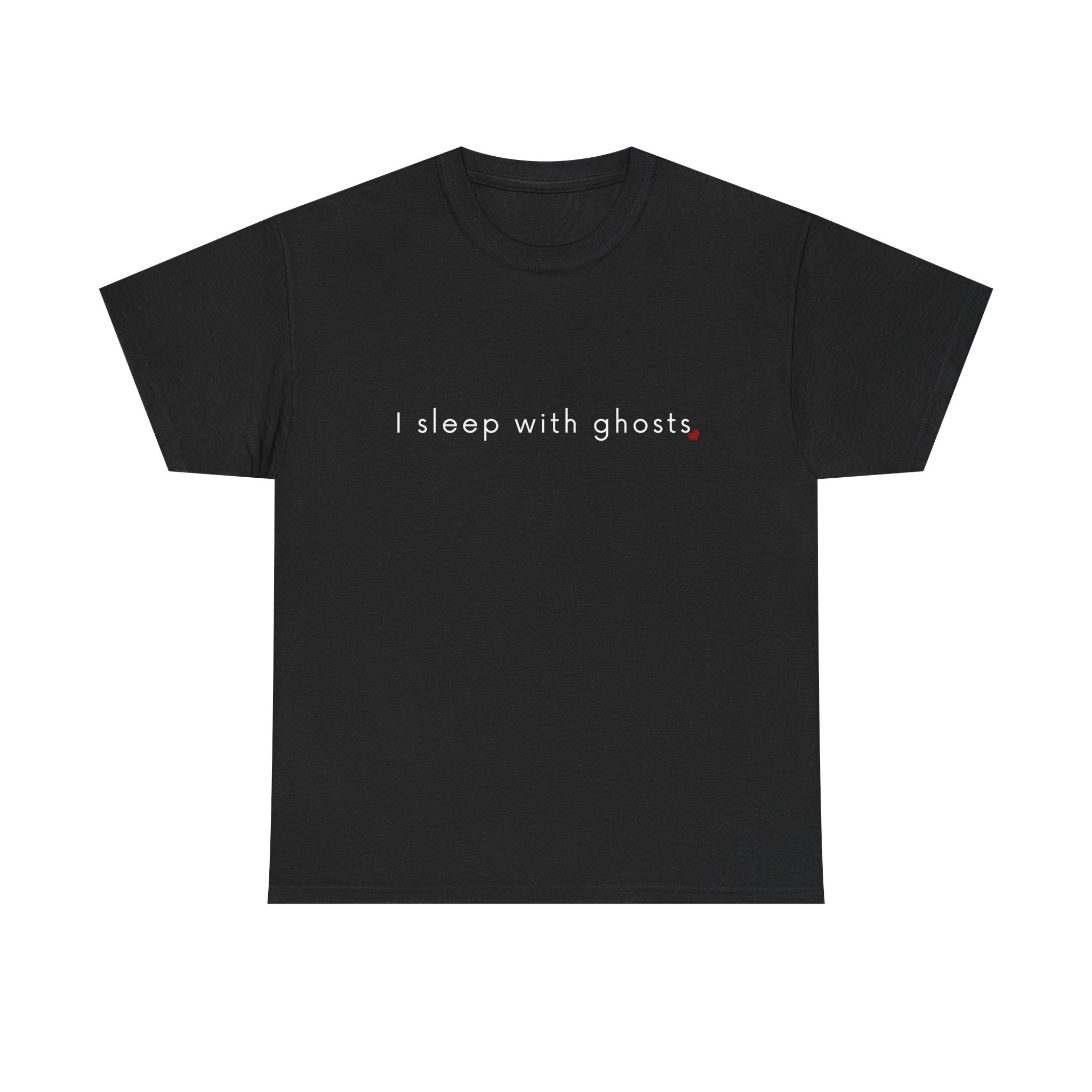 Black t-shirt with 'I sleep with ghosts' text on a white background