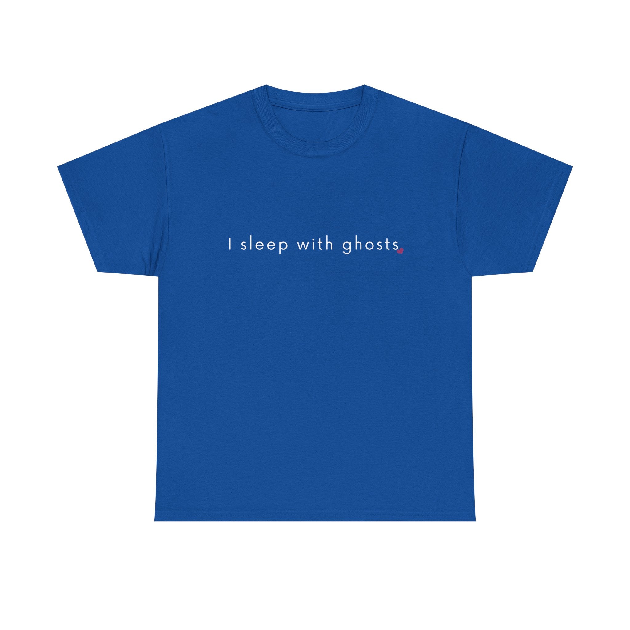 Blue t-shirt with 'I sleep with ghosts' text on a white background
