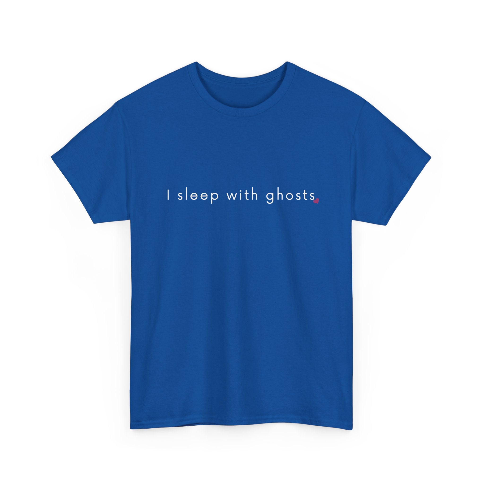 Blue t-shirt with text 'I sleep with ghosts' on a white background