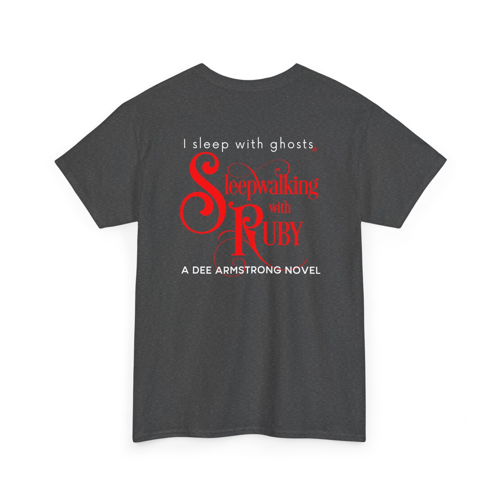 Gray t-shirt with red and white text on the back, featuring 'Sleepwalking with Ruby' by Dee Armstrong.