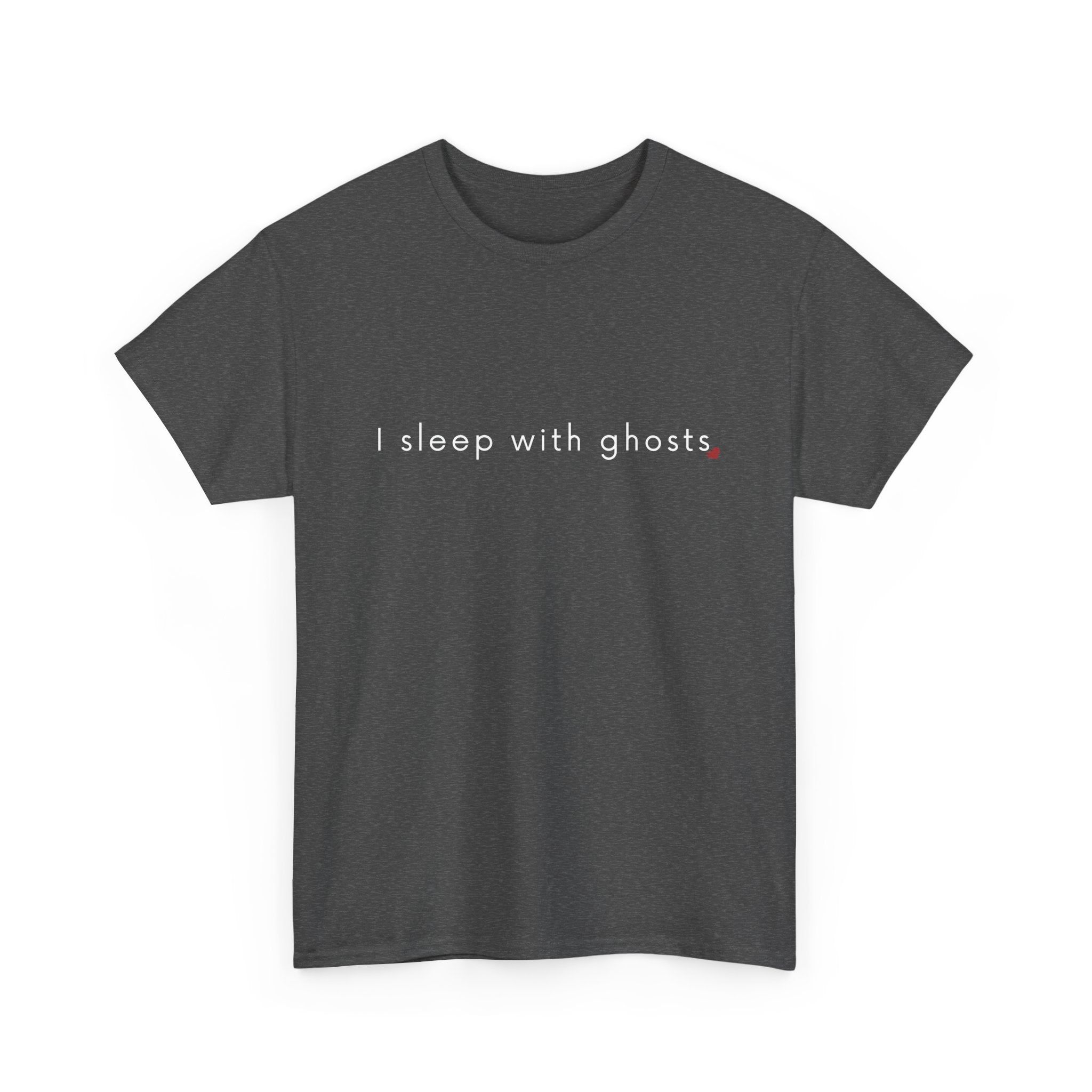Dark gray t-shirt with 'I sleep with ghosts' text on a white background