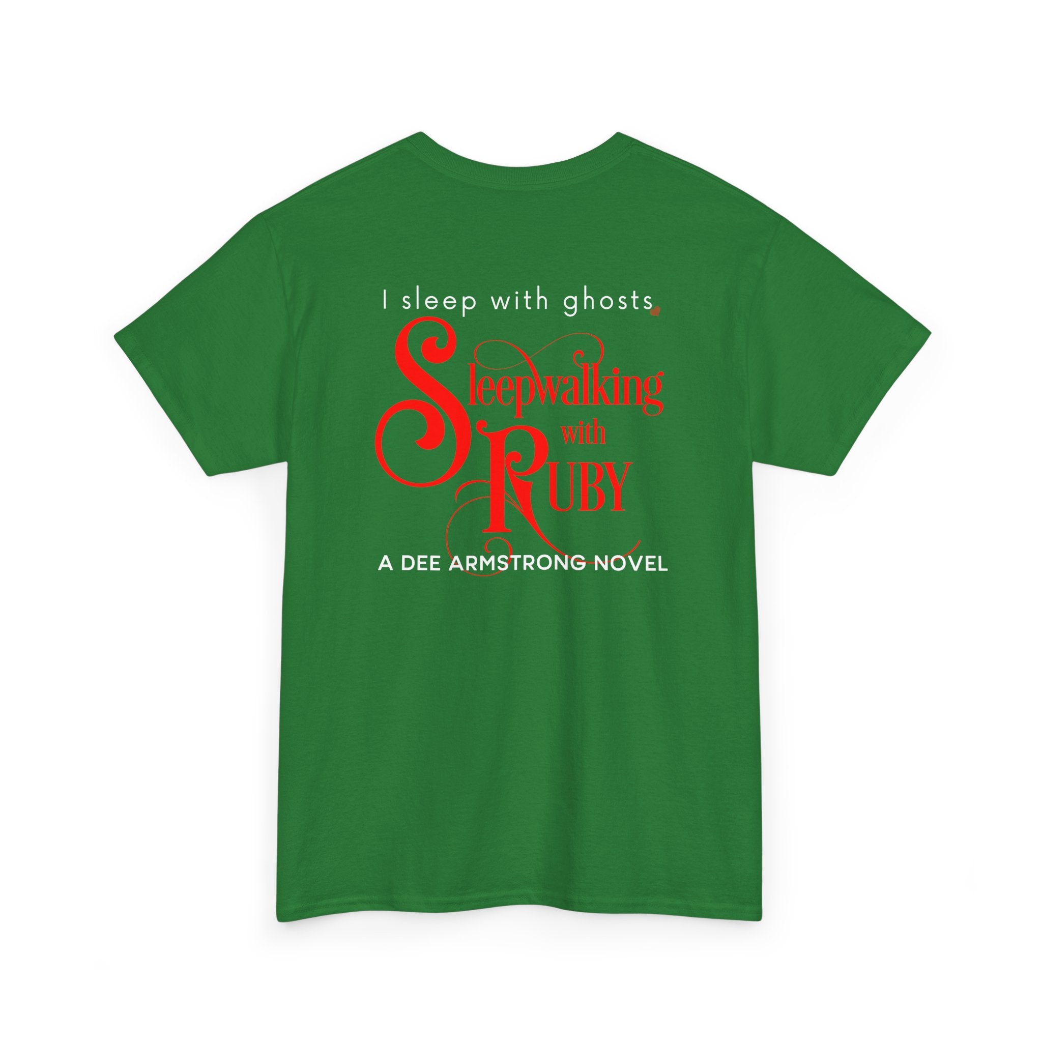 Green t-shirt with red and white text on the back, featuring 'Sleepwalking with Ruby' by Dee Armstrong.