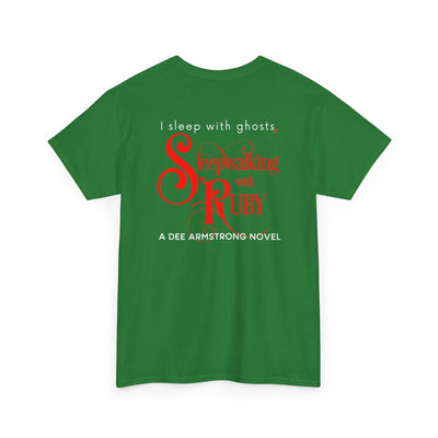 Green t-shirt with red and white text on the back, featuring 'Sleepwalking with Ruby' by Dee Armstrong.