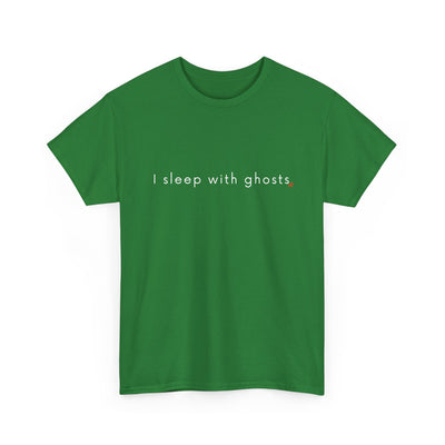Green t-shirt with text 'I sleep with ghosts' on a white background