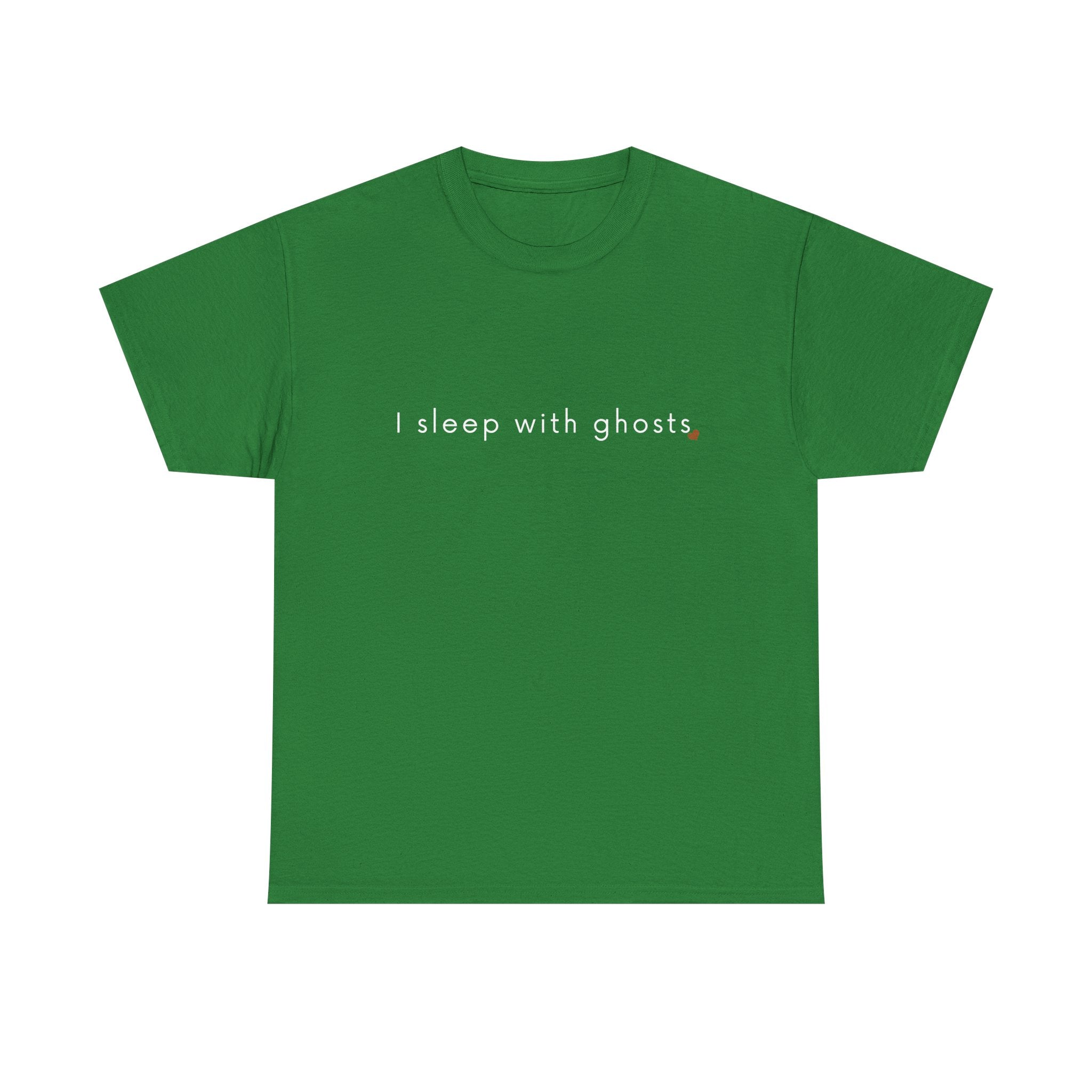 Green t-shirt with text 'I sleep with ghosts' on a white background