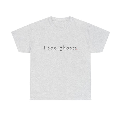 Gray t-shirt with 'i see ghosts' text on a white background